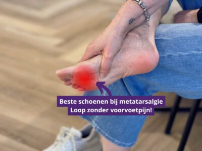 De beste schoenen bij metatarsalgie: loop zonder voorvoetpijn!